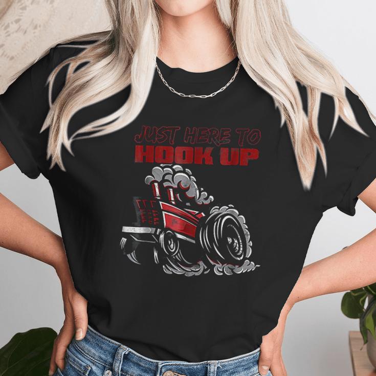 Tractor Pulling Funny Just Here To Hook Up Pulling Unisex T-Shirt Gifts for Her