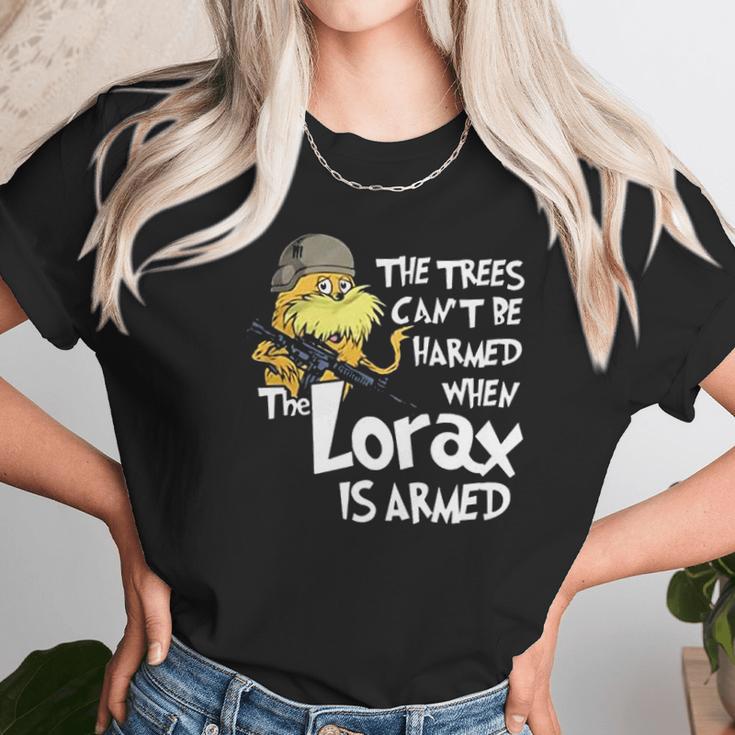 The Trees Can Not Be Harmed When The Lorax Is Armed Unisex T-Shirt Gifts for Her