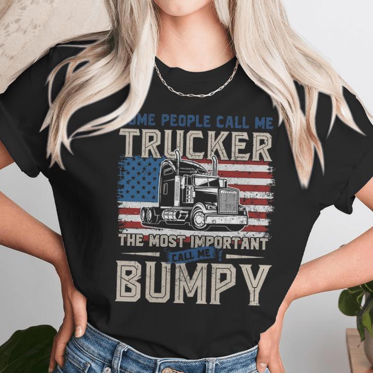 Trucker Most Important Call Me Bumpy Unisex T-Shirt Gifts for Her