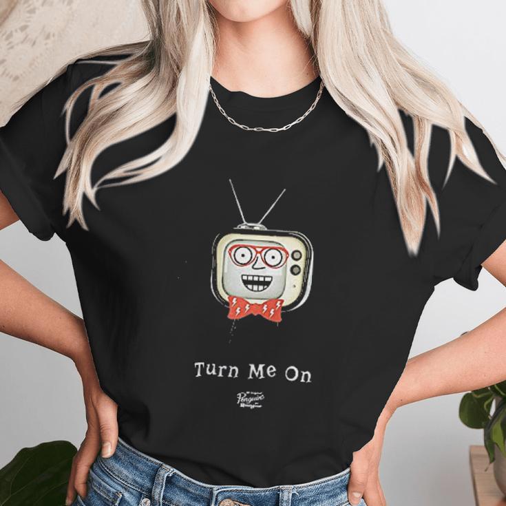 Turn Me On Television Unisex T-Shirt Gifts for Her