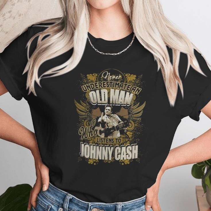 Never Underestimate An Old Man Listening To Johnny Cash Unisex T-Shirt Gifts for Her