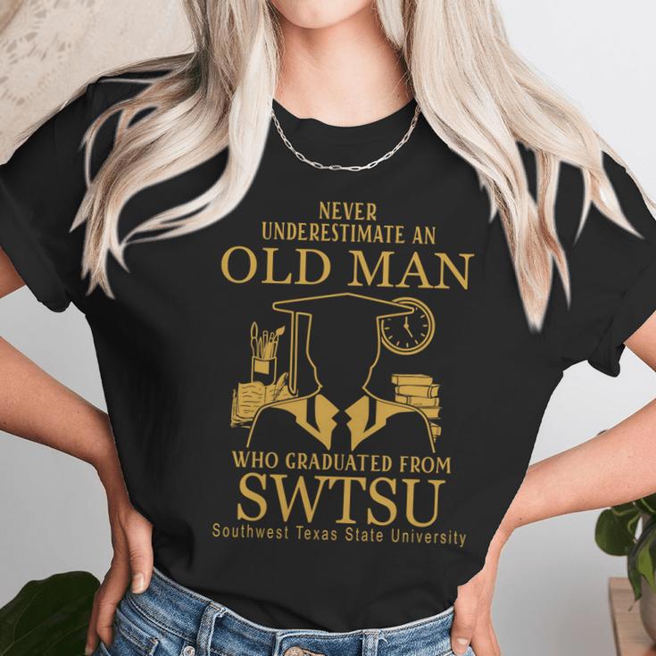 Never Underestimate An Old Man Southwest Texas State University Unisex T-Shirt Gifts for Her