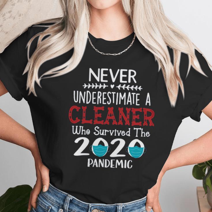 Never Underestimate Who Survived The Pandemic Cleaner Unisex T-Shirt Gifts for Her