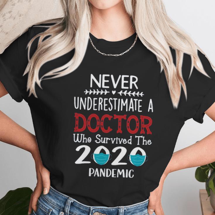 Never Underestimate Who Survived The Pandemic Doctor Unisex T-Shirt Gifts for Her