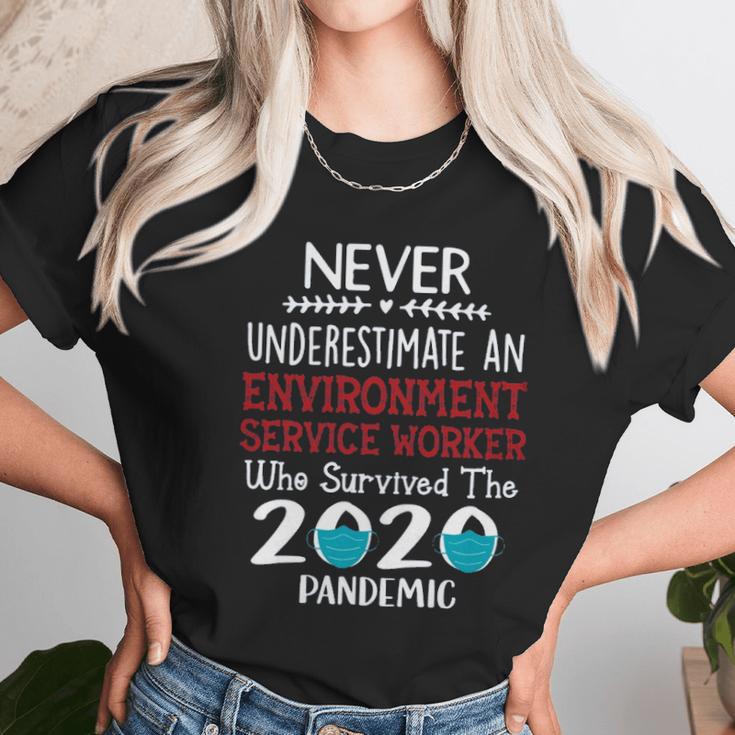 Never Underestimate Who Survived The Pandemic Environment Service Worker Unisex T-Shirt Gifts for Her