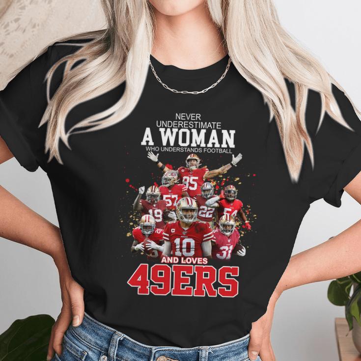 Never Underestimate A Woman Who Understands Football And Loves San Francisco 49Ers ShirtShirt Unisex T-Shirt Gifts for Her