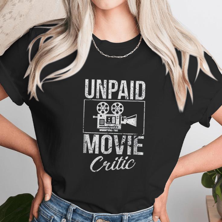 Unpaid Movie Critic Film Cinema Motion Picture Fan Unisex T-Shirt Gifts for Her