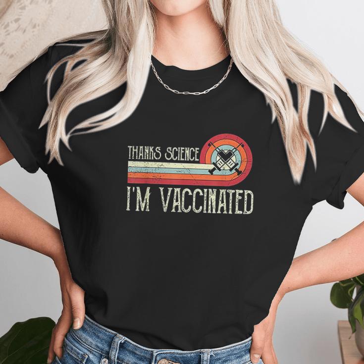 Vintage Thanks Science Im Vaccinat I Got The Vaccin Unisex T-Shirt Gifts for Her