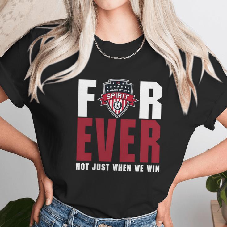 Washington Spirit Forever Not Just When We Win Unisex T-Shirt Gifts for Her