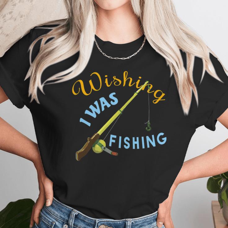 Wishing I Was Fishing Graphic Unisex T-Shirt Gifts for Her