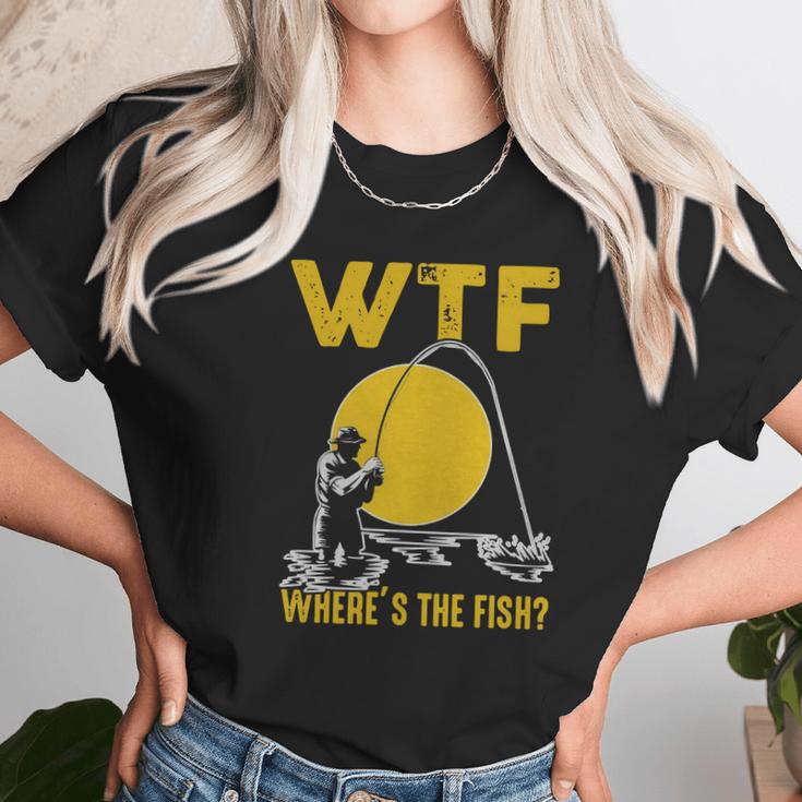 Wtf Wheres The Fish Funny Fishing T-Shirt Unisex T-Shirt Gifts for Her