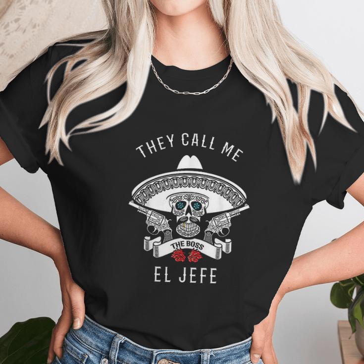 They Call Me El Jefe Boss Joke Cinco De Mayo Unisex T-Shirt Gifts for Her