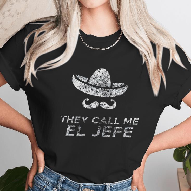 They Call Me El Jefe Frontside Unisex T-Shirt Gifts for Her