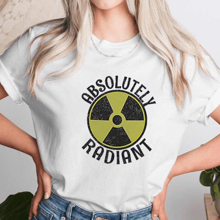 Absolutely Radiant Nuclear Radioactive Sign Unisex T-Shirt Gifts for Her