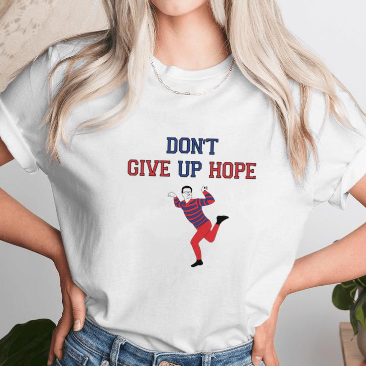 Artie Dont Give Up Hope Unisex T-Shirt Gifts for Her