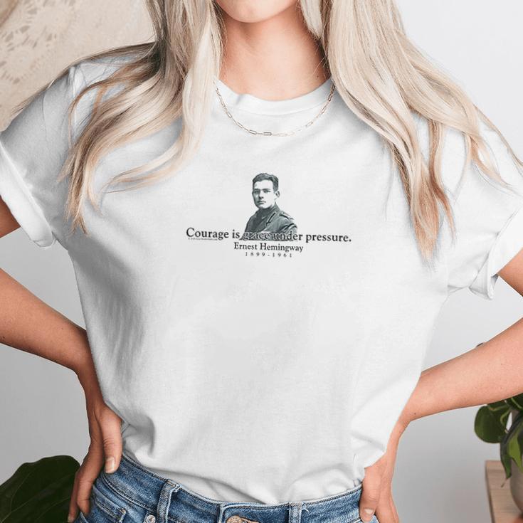 Ernest Hemingway Courage Is Grace Under Pressure Unisex T-Shirt Gifts for Her