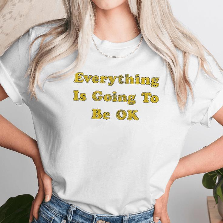 Everything Is Going To Be Ok Funny Social Distancing Graphic Unisex T-Shirt Gifts for Her