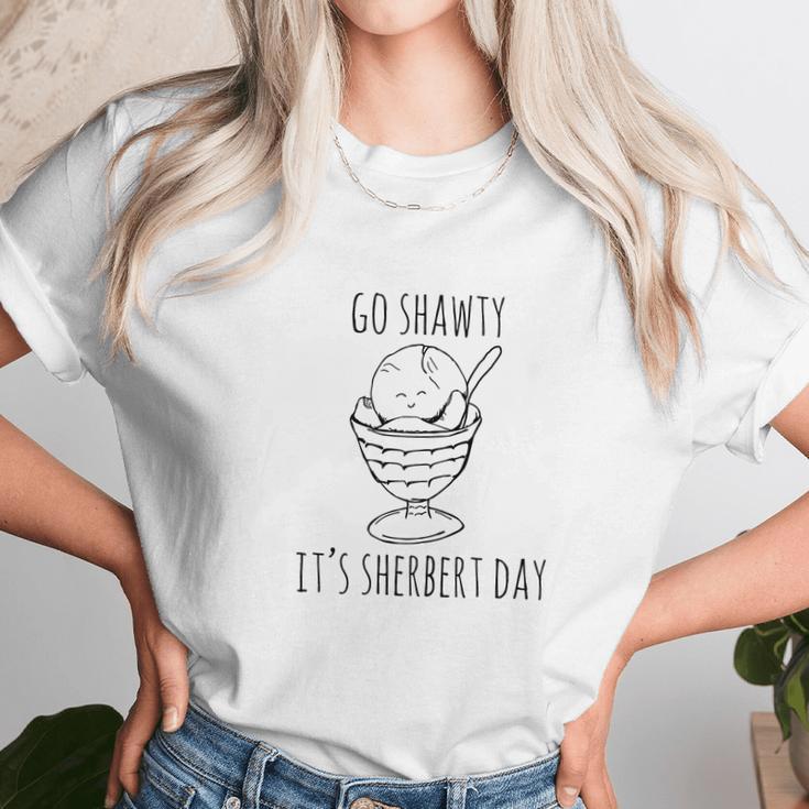 Go Shawty Its Sherbert Day Unisex T-Shirt Gifts for Her