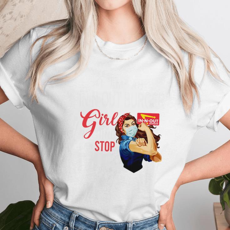 I Am An In-N-Out Burger Girl Nothing Can Stop Me Coronavirus Shirth Unisex T-Shirt Gifts for Her