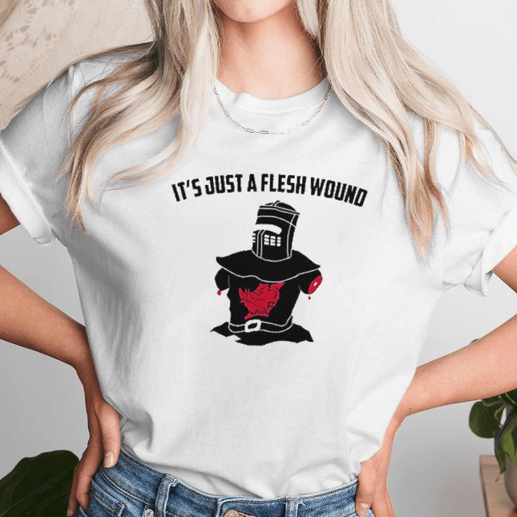 Its Just A Flesh Wound Unisex T-Shirt Gifts for Her