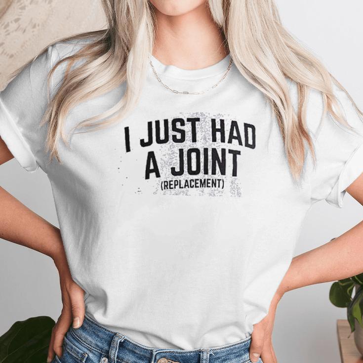 I Just Had A Joint Funny Surgery Hip Shoulder Knee Men Unisex T-Shirt Gifts for Her