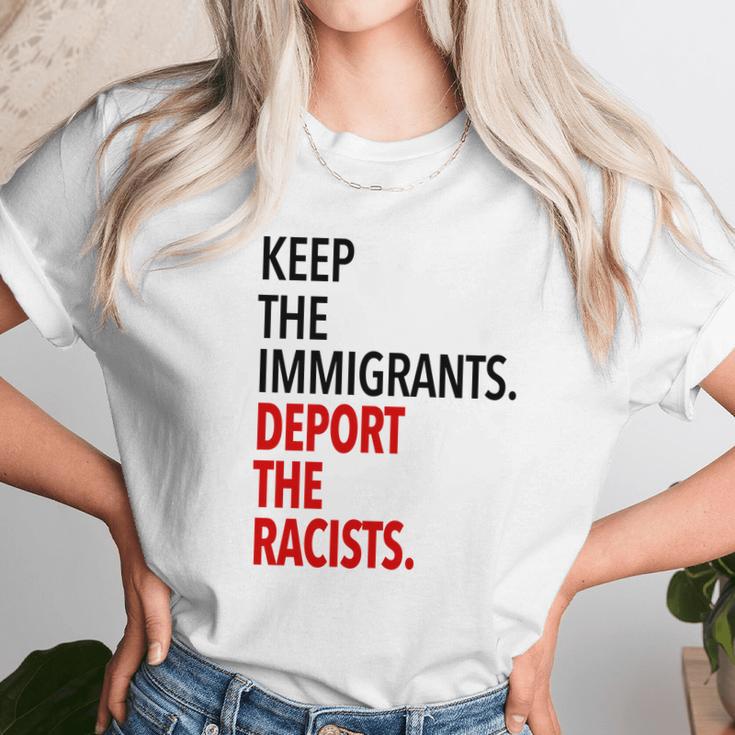 Keep The Immigrants Deport The Racists Unisex T-Shirt Gifts for Her