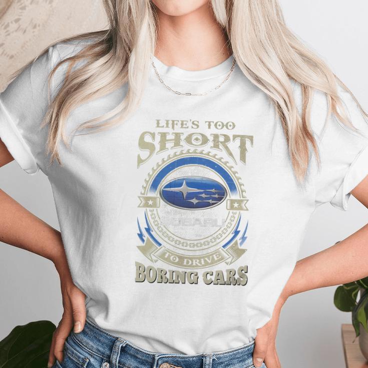 Lifes Too Short Subaru Unisex T-Shirt Gifts for Her