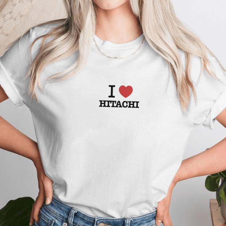 I Love Hitachi Unisex T-Shirt Gifts for Her