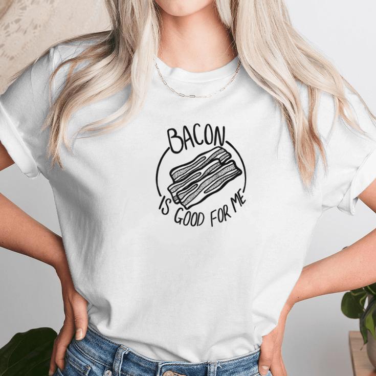 Mens Bacon Is Good For Me Meat Eater Funny Carnivore Gifts Unisex T-Shirt Gifts for Her