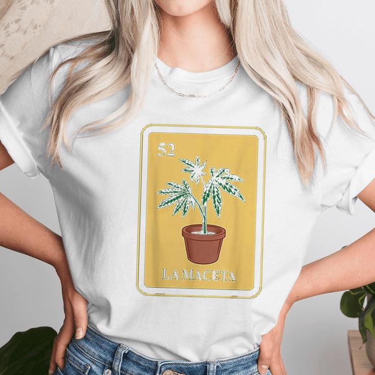 Mexican La Maceta Lottery Traditional Marijuana Cannabis Unisex T-Shirt Gifts for Her