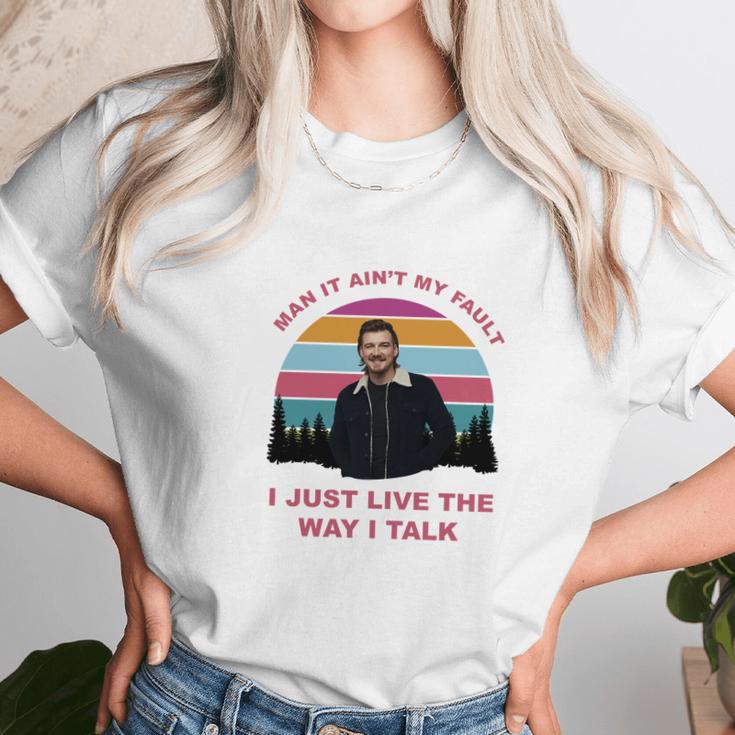 Morgan Wallen I Just Live The Way I Talk Unisex T-Shirt Gifts for Her