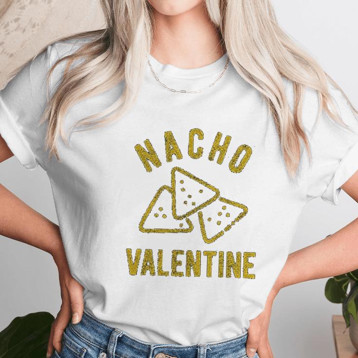 Nacho Valentine Funny Cheesy Valentines Day Unisex T-Shirt Gifts for Her