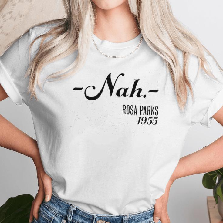 Nah Rosa Parks 1955 Black History Month Unisex T-Shirt Gifts for Her