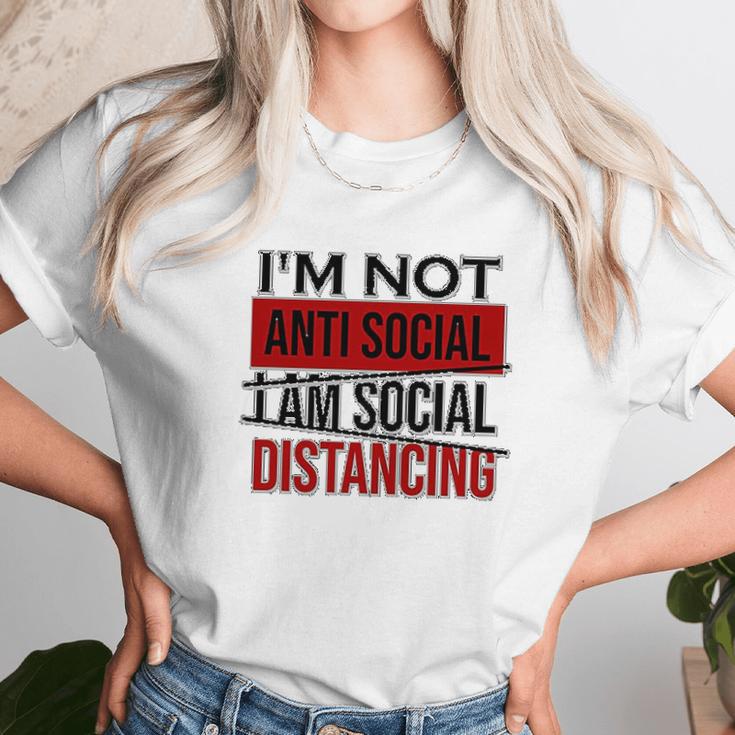 I Am Not Anti Social Youth I Am Social Distancing Unisex T-Shirt Gifts for Her