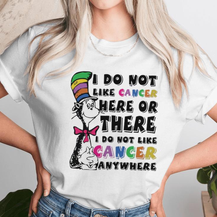 I Do Not Like Cancer Zodiac Here Or There Anywhere Dr Seuss Unisex T-Shirt Gifts for Her