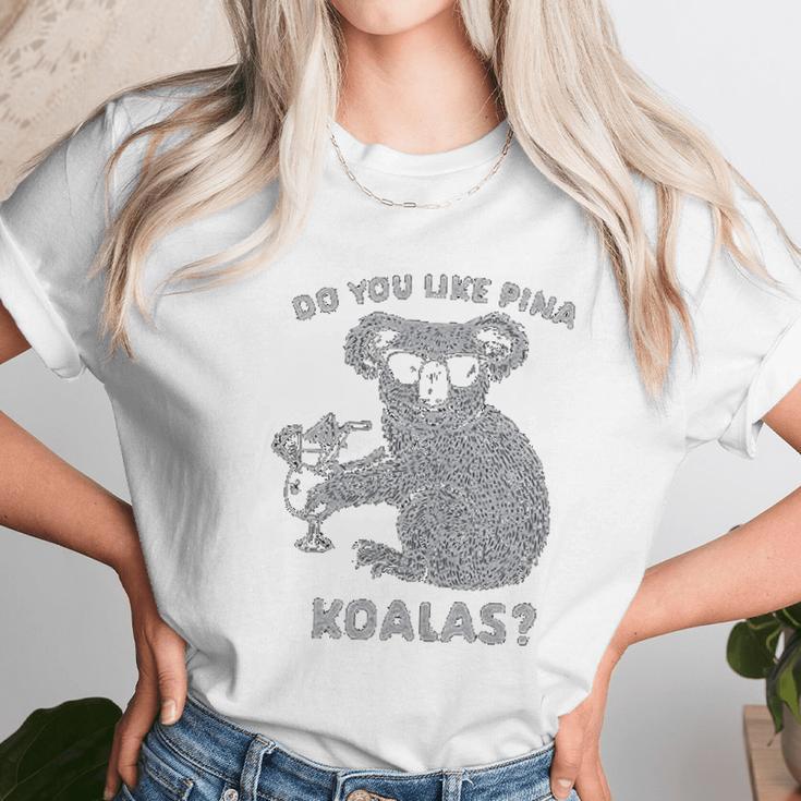 Do You Like Pina Koala Funny Vacation Tropical Cruise Graphic Unisex T-Shirt Gifts for Her