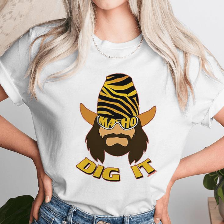 Randy Macho Man Savage Dig It Unisex T-Shirt Gifts for Her