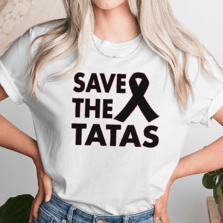 Save The Tatas Unisex T-Shirt Gifts for Her