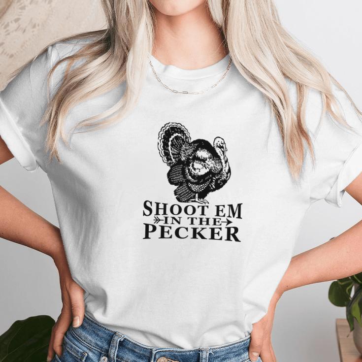 Shoot Em In The Pecker Tee Fun Hunting Turkey Unisex T-Shirt Gifts for Her