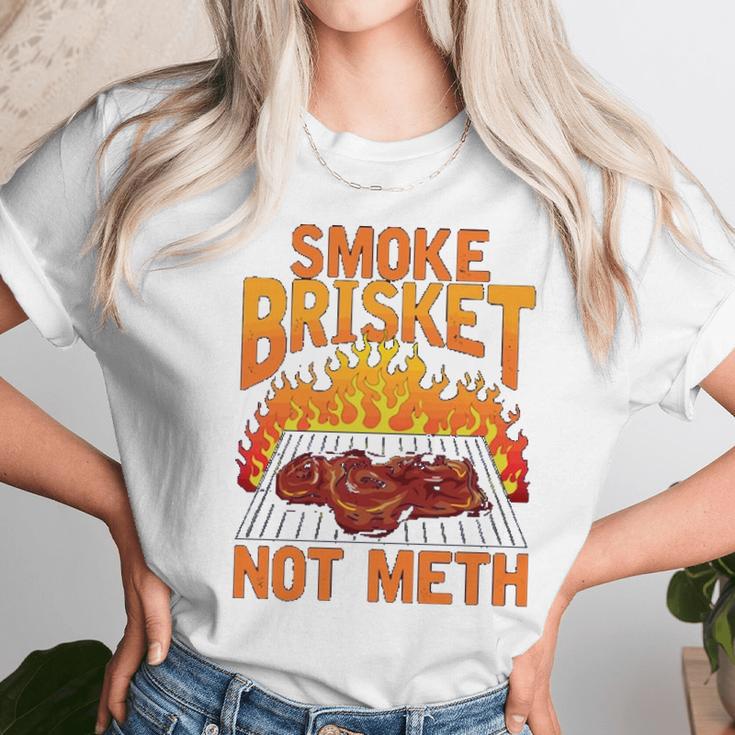 Smoke Brisket Not Meth Grilling Bbq Funny Gift Unisex T-Shirt Gifts for Her