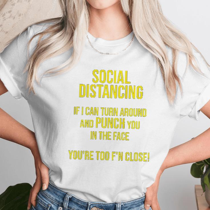 Social Distancing If I Can Punch You You Are Too Close Unisex T-Shirt Gifts for Her