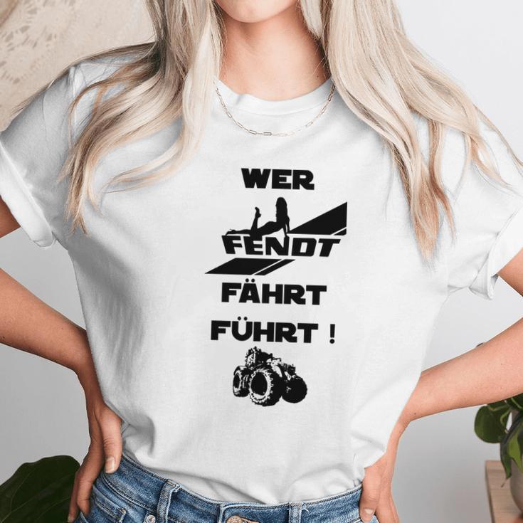 Sonderedition Wer Fendt Fährt Führt Unisex T-Shirt Gifts for Her