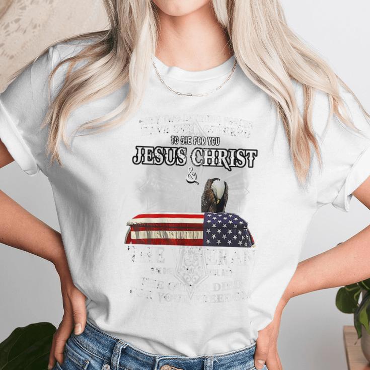 Only Two Defining Forces Have Ever Offered To Die For You Unisex T-Shirt Gifts for Her