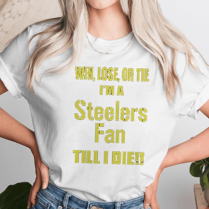 Win Lose Or Tie Im A Steelers Fan Till I Die Mens Unisex T-Shirt Gifts for Her