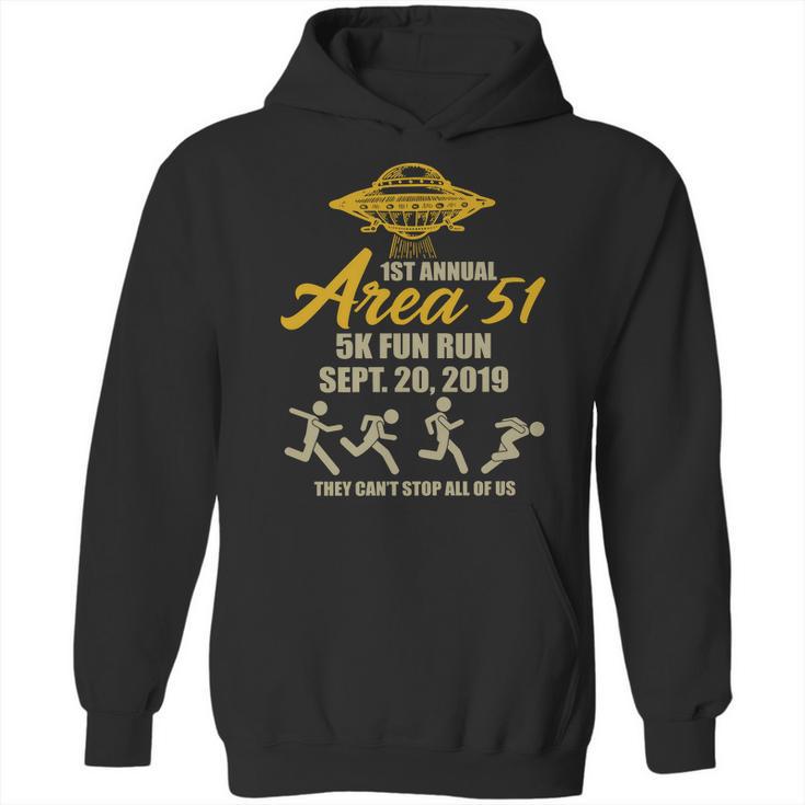 1St Annual Area 51 5K Fun Run They Cant Stop All Of Us Hoodie