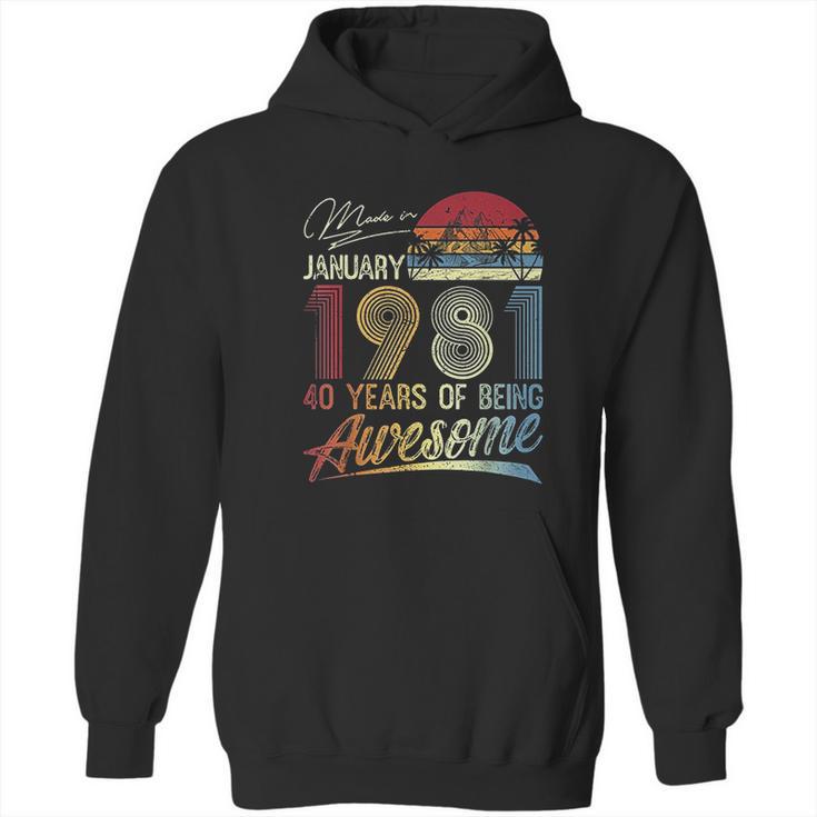 40Th Birthday Gifts Vintage Retro January 1981 40 Years Old Hoodie