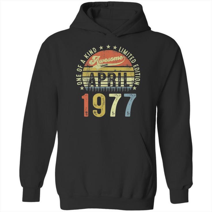 44 Years Old Birthday Awesome Since April 1977 44Th Bday Hoodie