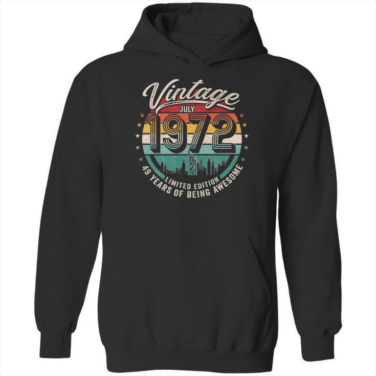 49 Years Old Vintage July 1972  Happy 49Th Birthday Hoodie