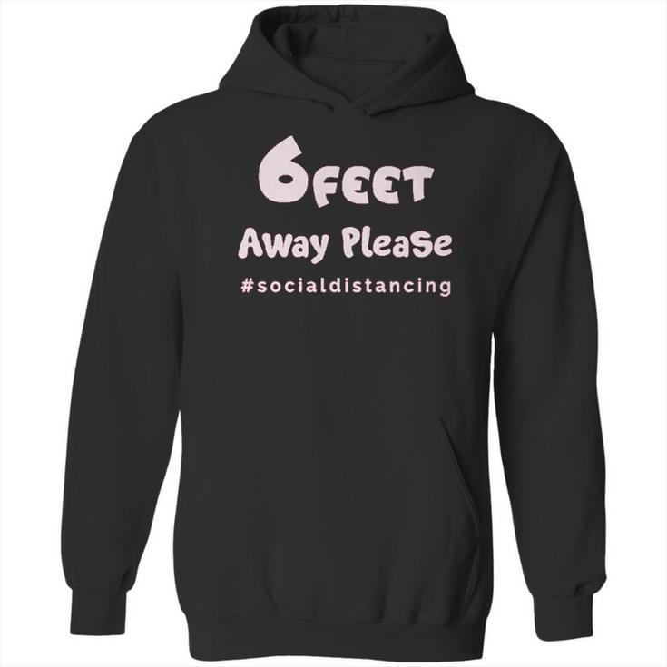 6 Feet Away Please Social Distancing Hastag Hoodie