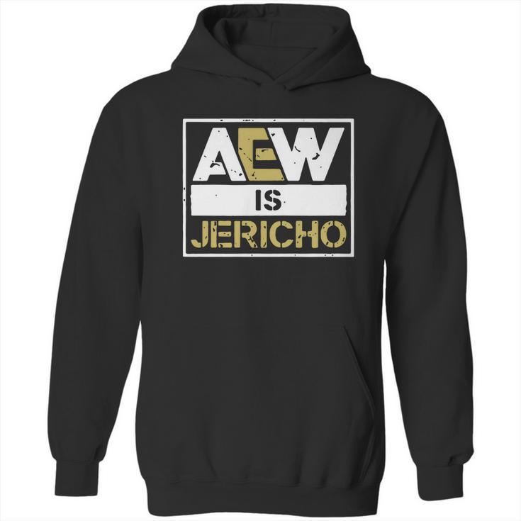 Aew Is Jericho Hoodie